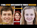 Dad S Xual Affair With Daughter Turned Obsession True Crime Stories True Crime Documentary