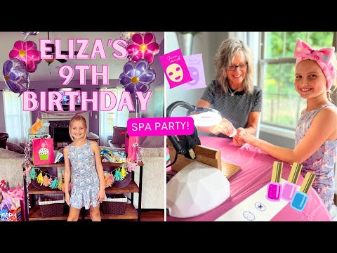 ELIZA'S 9TH BIRTHDAY VLOG | SPA PARTY