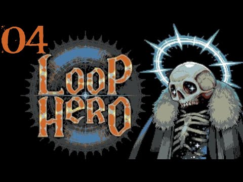 SB Plays Loop Hero 04 - A Brand New Day