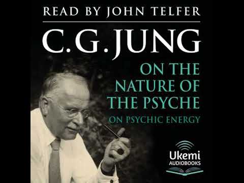 On the Nature of the Psyche - C.G. Jung
