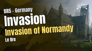 Invasion of Normandy – Le Bre