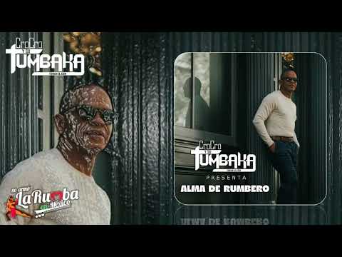Salsa Nueva Abril 2024 - Alma De Rumbero - Cro Cro y Su Tumbaka