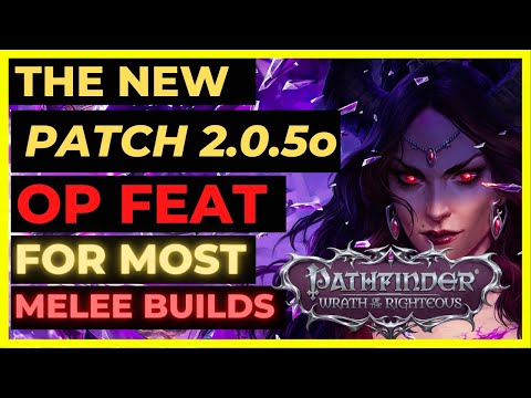 PF: WOTR ENHANCED - The NEW OP FEAT from PATCH 2.0.5o for Almost ALL MELEE BUILDS