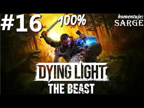 Zagrajmy w Dying Light: The Beast PL (100%) odc. 16 - Motywacje bandytów