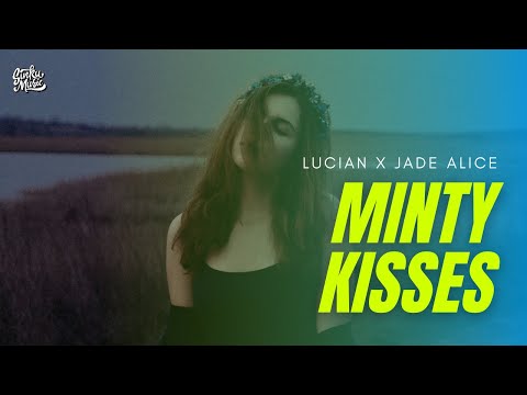 Lucian x Jade Alice - Minty Kisses (Audio)