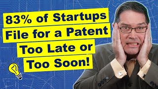 The RIGHT Time To File a Patent Application [Insider Information]