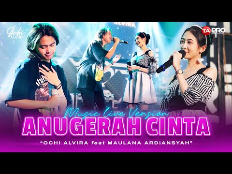 Ochi Alvira Ft. Maulana Ardiansyah - Anugerah Cinta (Official Music Video)