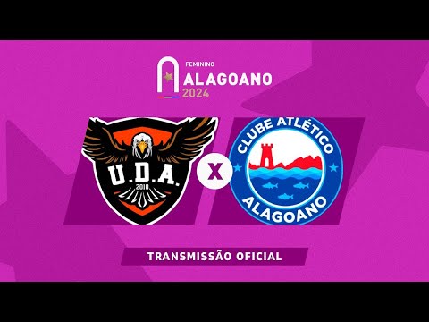 UDA x Atlético Alagoano   ALAGOANO FEMININO   6ª RODADA