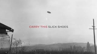 Slick Shoes - Carry This