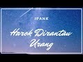 Ipank Lagu Minang Terlaris • Harok Dirantau Urang