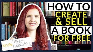 HOW TO SELF PUBLISH YOUR BOOK FOR FREE (Amazon Kindle & Paperback Store Beginner Tutorial)