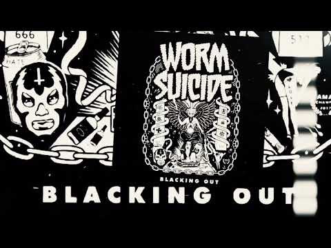 Worm Suicide - Blacking Out (Official Music Video)
