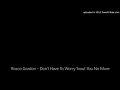 Rosco Gordon - Don't Have To Worry 'bout You No More