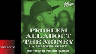 Problem - All About The Money [LA Leakers Remix] [New 2015]