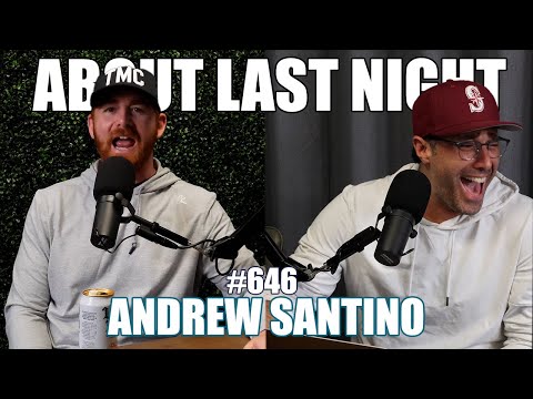 Andrew Santino | About Last Night Podcast with Adam Ray | 646