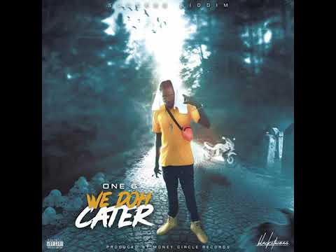 One6 - We Doh Cater (July 2019)