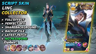 Download lagu Update ❗Script Skin Ling Collector Serene Plume | Full Effects & Sound No Bug  Mobile Legends mp3
