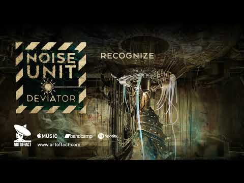 NOISE UNIT: "Recognize" from Deviator #ARTOFFACT