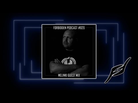 Forbidden Podcast #020 - Melinki Guest Mix