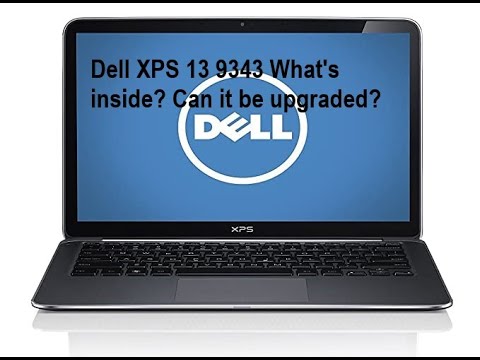 #DellXPS13 9343 What's inside? Can it be upgraded?