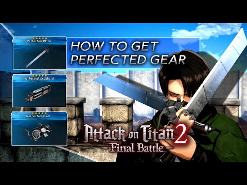 Attack on Titan 2 Final Battle How to get the Perfected Gear