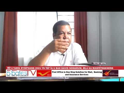 4 TARIK RYMPHANG 2021 YN TEP ÏA U BAH DAVID NONGRUM, MLA KA MAWRYNGKNENG