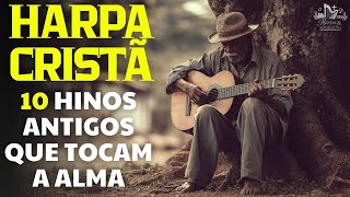Harpa Cristã – 10 Hinos Que Marcaram Gerações 🙏 Louvores Que Tocavam nas Igrejas de Antigamente
