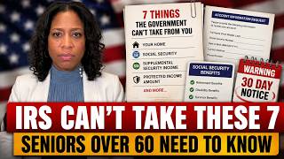 7 Things the IRS Cannot Touch When a Senior Owes Them Money