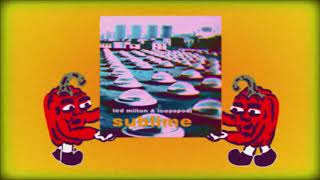 Ted Milton & Loopspool - Sublime [Hausmusik] (1999) {Full Album}
