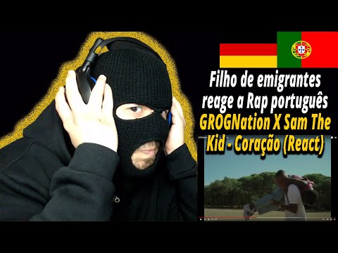 GROGNation X Sam The Kid - Coração (React) I Filho de Emigrantes reage a Rap português#168