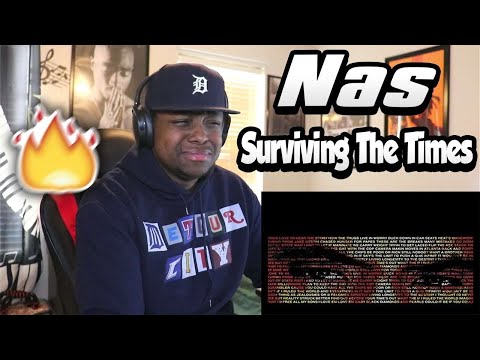FIRST TIME HEARING- Nas- Surviving The Times (REACTION)