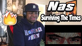FIRST TIME HEARING- Nas- Surviving The Times (REACTION)