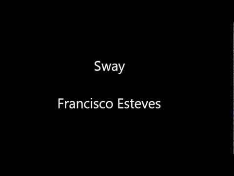 Sway por Francisco Esteves