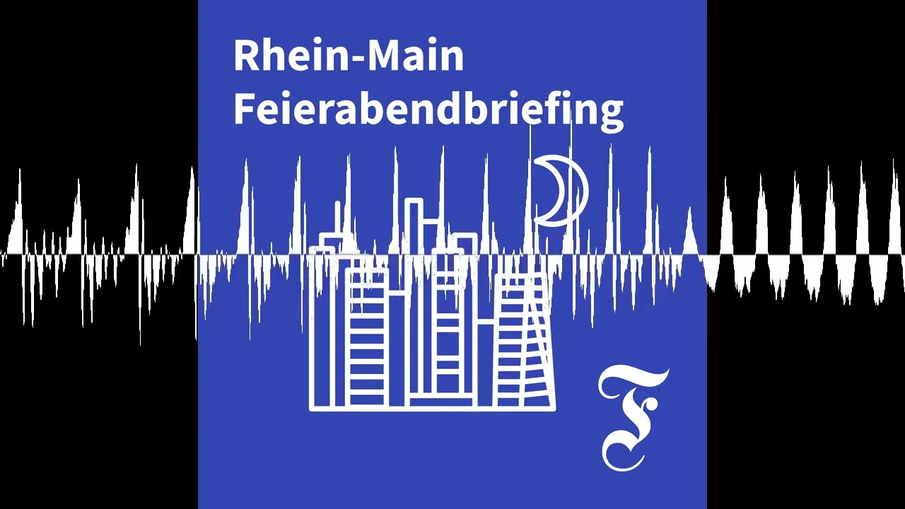 F.A.Z. Rhein-Main Feierabendbriefing vom 05.06.2026 - F.A.Z. Rhein-Main Feierabendbriefing