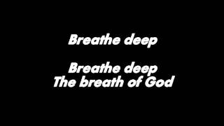 Breathe Deep (The Breath of God) with Lyrics