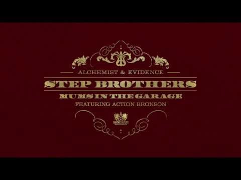 Step Brothers (Alchemist & Evidence) - Mums in the Garage feat. Action Bronson