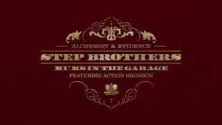 Step Brothers (Alchemist & Evidence) - Mums in the Garage feat. Action Bronson
