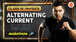 Alternating Current - Marathon | Class 12