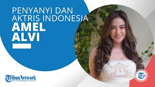 Sosok Aktris dan Penyanyi Amel Alvi, Bermain di Berbagai Film Horor dan FTV