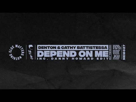 Denton & Cathy Battistessa - Depend On Me (Extended Mix)
