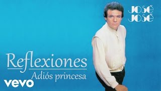José José - Adiós, Princesa (Cover Audio)