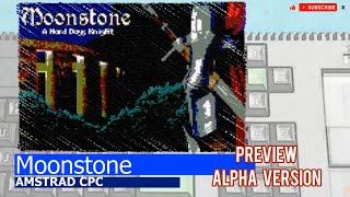 Amstrad CPC -=Moonstone=- preview aplha version