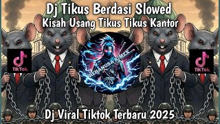 Download lagu DJ TIKUS BERDASI - DJ KISAH USANG TIKUS TIKUS KANTOR  SLOWED RIVERB VIRAL TIKTOK TERBARU 2025 mp3