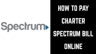 How to Pay Charter Spectrum Bill Online