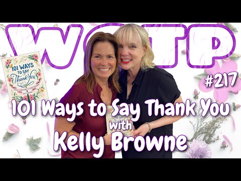 Wife of the Party Podcast # 217 - 101 Ways to Say Thank You with Kelly Browne