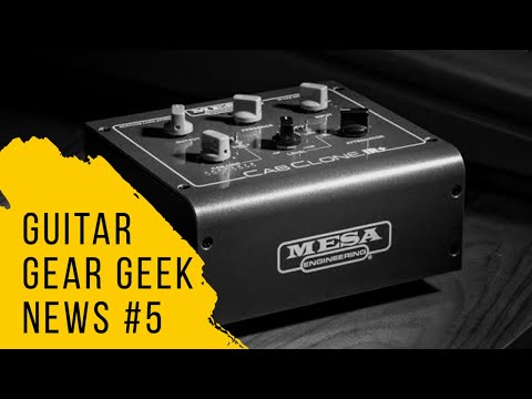 Guitar Gear Geek News #5 - Mesa Boogie, Tech 21, Fake Guitar Videos, Paramethrik