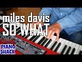Miles Davis So What Funky Piano Cover