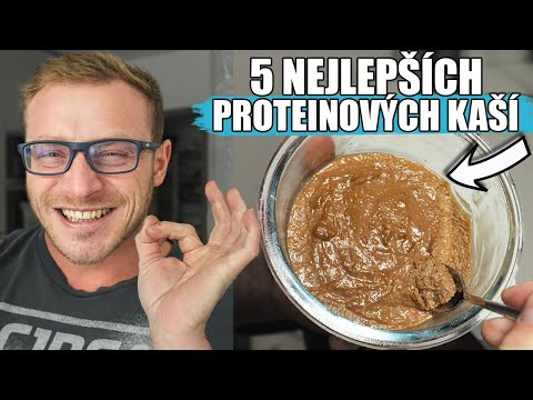 TOP 5 PROTEINOVÝCH KAŠÍ KTERÉ MUSÍŠ ZKUSIT