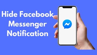 How to Hide Facebook Messenger Notification iPhone (2021)
