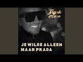 Je Wilde Alleen Maar Prada